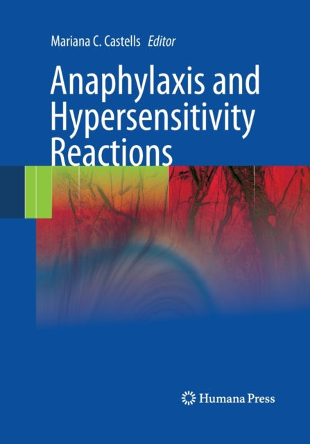 Book cover of: Anaphylaxis and Hypersensitivity Reactions. By: Mariana C. Castells