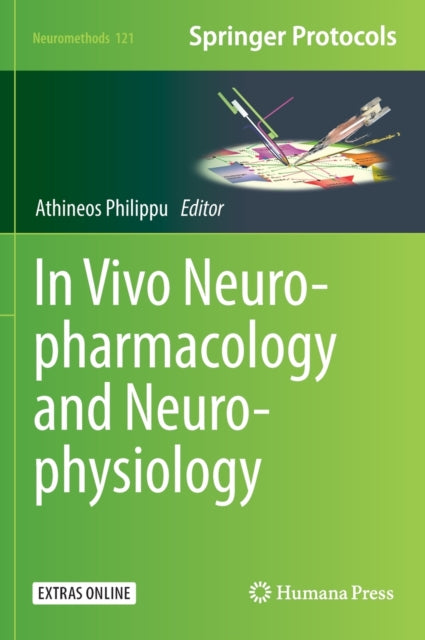 Book cover of: In Vivo Neuropharmacology and Neurophysiology. By: Athineos Philippou