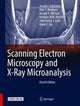 Book cover of: Scanning Electron Microscopy and X-Ray Microanalysis. By: Dale E. Newbury