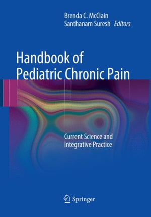 Handbook of Pediatric Chronic Pain