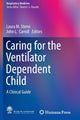 Book cover of: Caring for the Ventilator Dependent Child. By: Laura M. Sterni