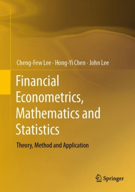 Book cover of: Financial Econometrics, Mathematics and Statistics. By: Cheng-Few Lee