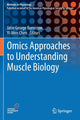 Book cover of: Omics Approaches to Understanding Muscle Biology. By: Jatin George Burniston