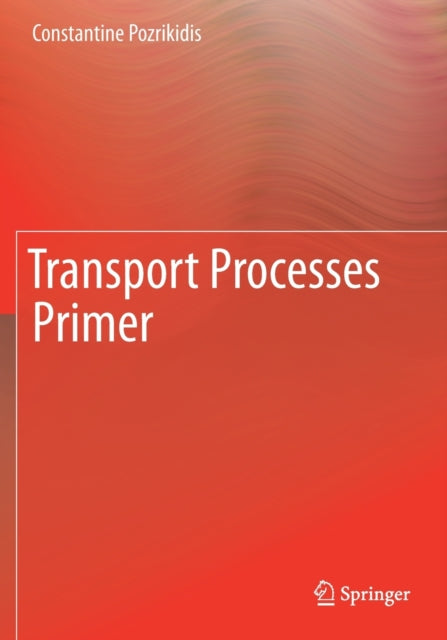 Book cover of: Transport Processes Primer