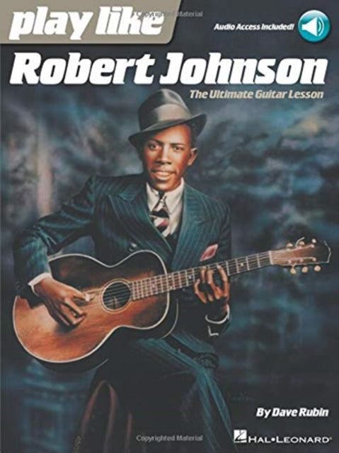 Book cover of: Play Like Robert Johnson. By: Dave Rubin