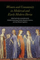 Book cover of: Women and Community in Medieval and Early Modern Iberia. By: Michelle Armstrong-Partida