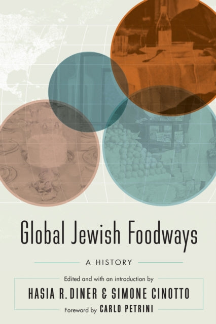 Book cover of: Global Jewish Foodways. By: Hasia R. Diner