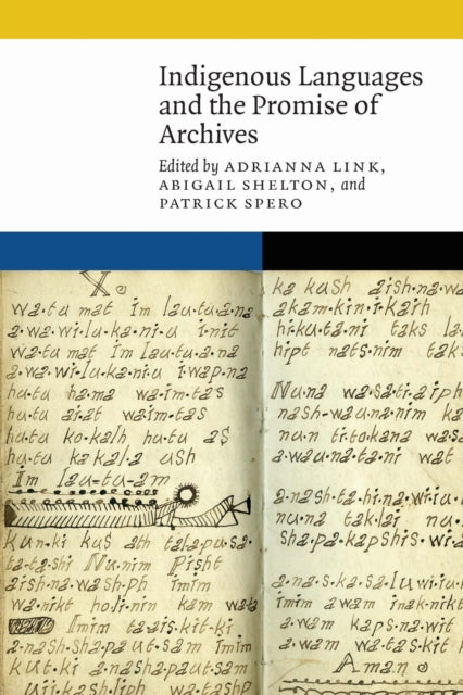 Book cover of: Indigenous Languages and the Promise of Archives. By: Adrianna Link