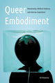Book cover of: Queer Embodiment. By: Hil Malatino
