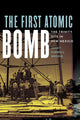 Book cover of: First Atomic Bomb. By: Janet Farrell Brodie