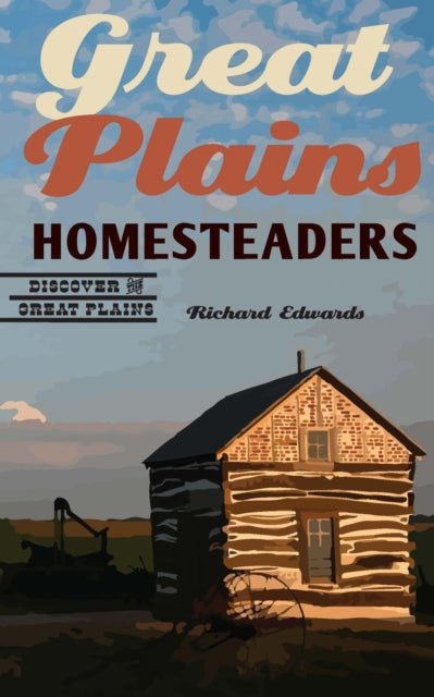 Book cover of: Great Plains Homesteaders