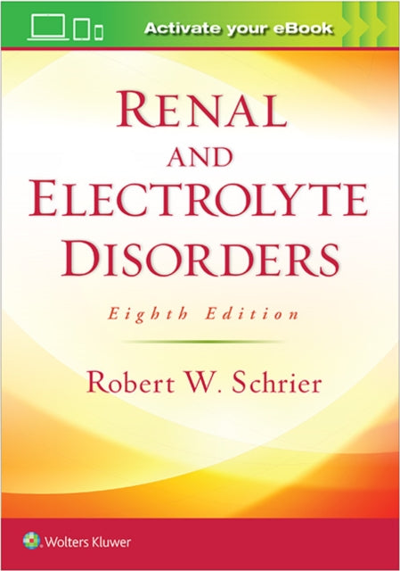 Book cover of: Renal and Electrolyte Disorders. By: Robert W. Schrier MD