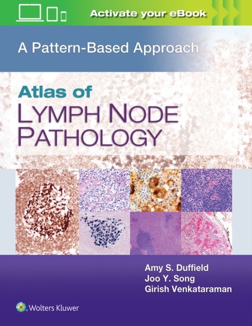 Book cover of: Atlas of Lymph Node Pathology. By: Amy S. Duffield MD