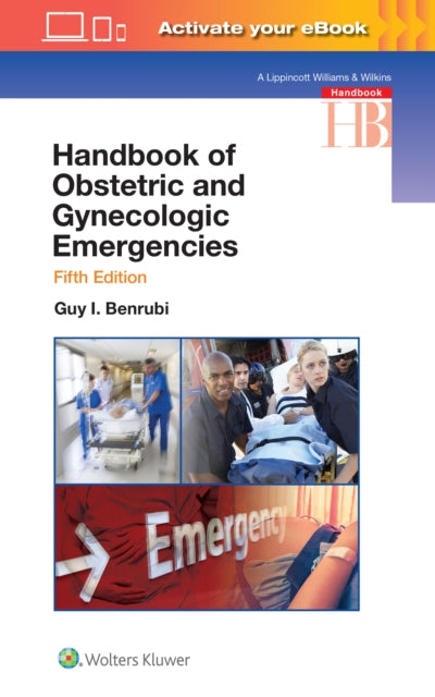 Book cover of: Handbook of Obstetric and Gynecologic Emergencies. By: Guy I. Benrubi MD