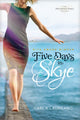 Book cover of: Five Days in Skye. By: Carla Laureano