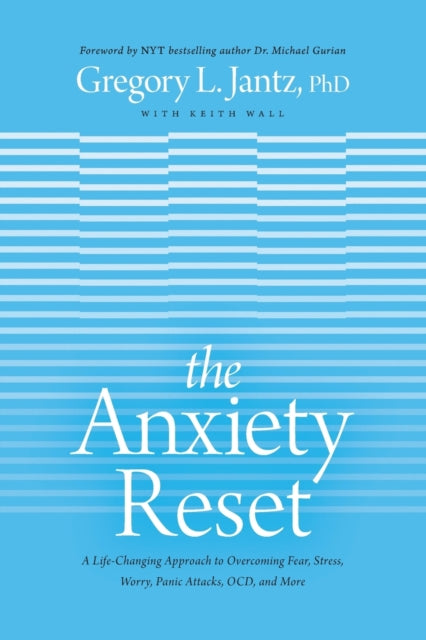 Book cover of: Anxiety Reset, The. By: Gregory L. Jantz