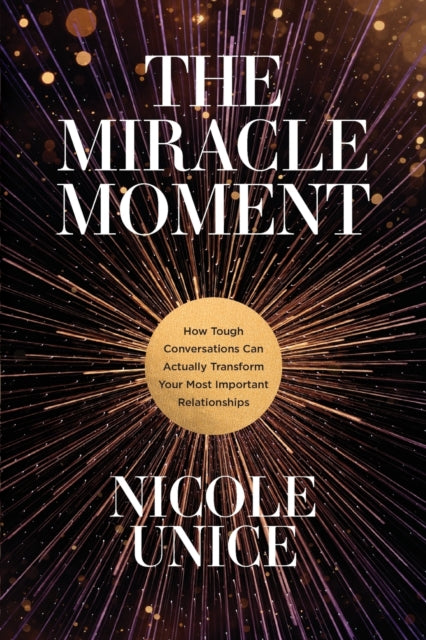 Book cover of: Miracle Moment, The. By: Nicole Unice