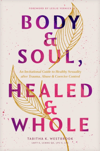 Book cover of: Body & Soul, Healed & Whole