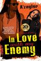 Book cover of: In Love With My Enemy. By: A'zayler