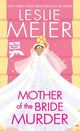 Book cover of: Mother of the Bride Murder. By: Leslie Meier
