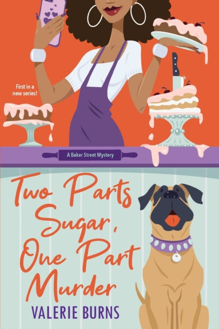 Book cover of: Two Parts Sugar, One Part Murder. By: Valerie Burns
