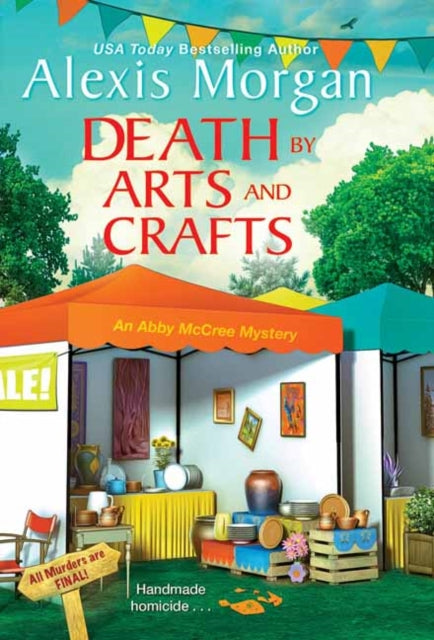 Book cover of: Death by Arts and Crafts. By: Alexis Morgan