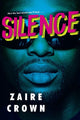 Book cover of: Silence. By: Zaire Crown