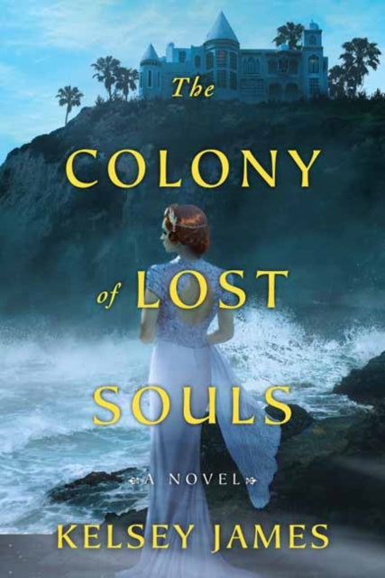Book cover of: Colony of Lost Souls. By: Kelsey James
