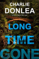 Book cover of: Long Time Gone. By: Charlie Donlea