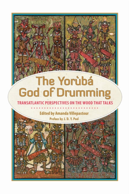 Book cover of: Yoruba God of Drumming. By: Amanda Villepastour