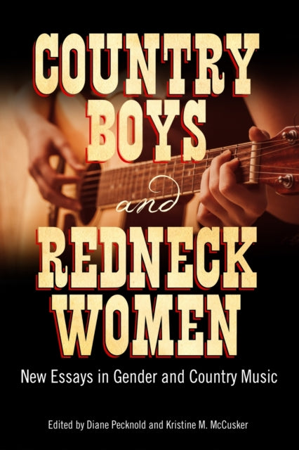 Book cover of: Country Boys and Redneck Women. By: Diane Pecknold