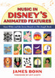 Book cover of: Music in Disney's Animated Features. By: James Matthew Bohn