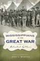 Book cover of: Mississippians in the Great War. By: Anne L. Webster