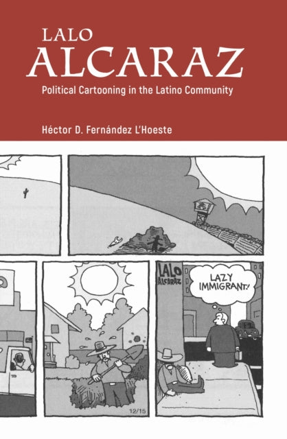 Book cover of: Lalo Alcaraz. By: Héctor D. Fernández L' Hoeste
