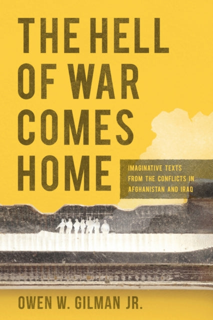 Book cover of: Hell of War Comes Home. By: Owen W. Gilman