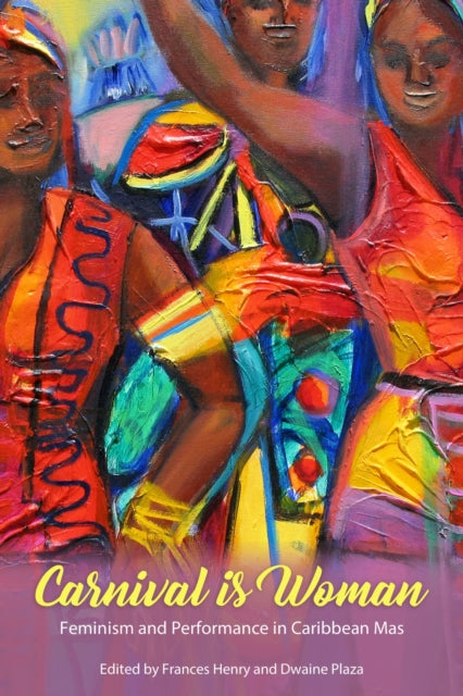 Book cover of: Carnival Is Woman. By: Frances Henry