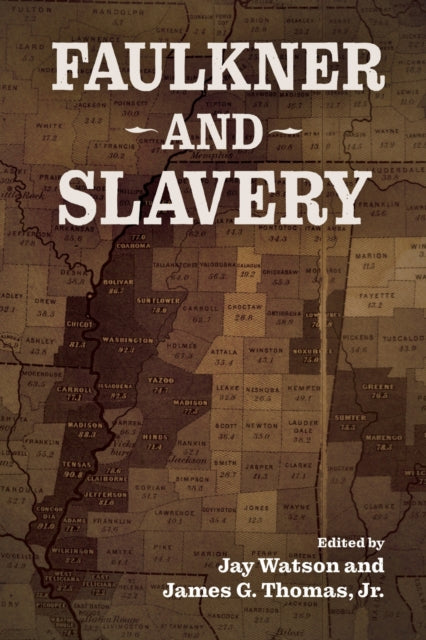 Book cover of: Faulkner and Slavery. By: Jay Watson