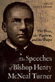 Book cover of: Speeches of Bishop Henry McNeal Turner. By: Andre E. Johnson