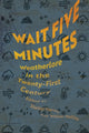 Book cover of: Wait Five Minutes. By: Shelley Ingram