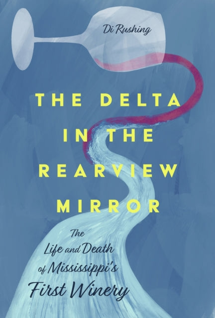 Book cover of: Delta in the Rearview Mirror. By: Di Rushing