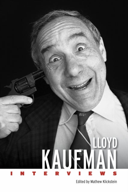 Book cover of: Lloyd Kaufman. By: Mathew Klickstein