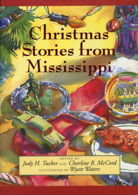Book cover of: Christmas Stories from Mississippi. By: Judy H. Tucker