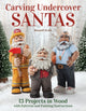 Book cover of: Carving Undercover Santas. By: Russell Scott