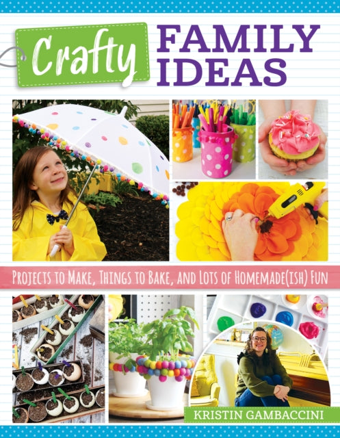 Book cover of: Crafty Family Ideas. By: Kristin Gambaccini
