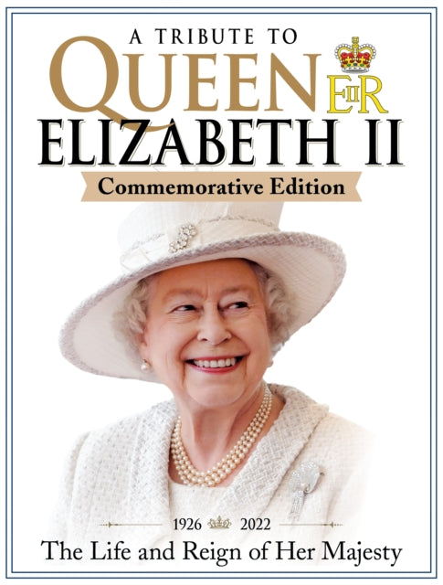 Book cover of: Tribute to Queen Elizabeth II, Commemorative Edition. By: Future Publishing Limited