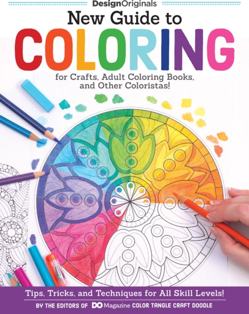 Book cover of: New Guide to Coloring for Crafts, Adult Coloring Books, and Other Coloristas!. By: Editors of DO Magazine