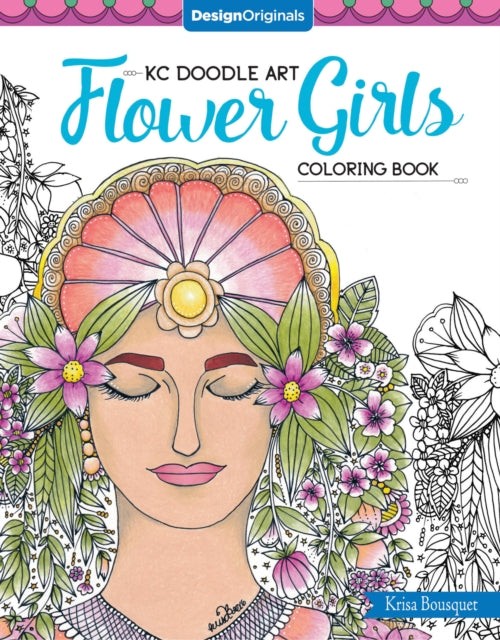 Book cover of: KC Doodle Art Flower Girls Coloring Book. By: Krisa Bousquet