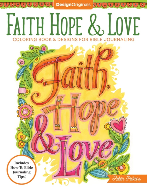 Book cover of: Faith, Hope & Love Coloring Book. By: Robin Pickens