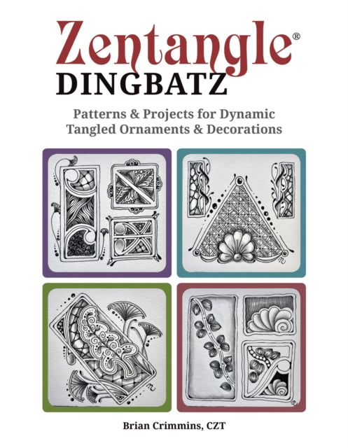 Book cover of: Zentangle Dingbats. By: Crimmins, CZT, Brian