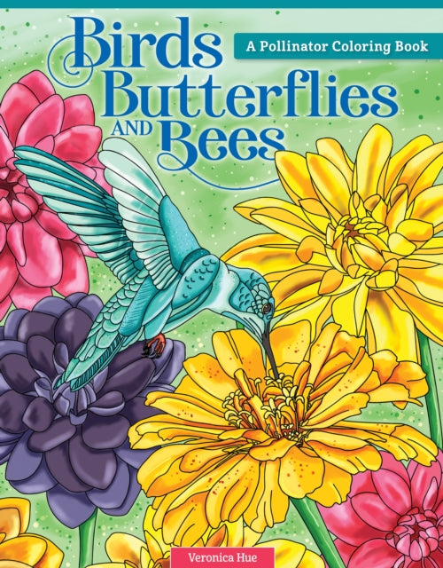 Book cover of: Birds, Butterflies, and Bees. By: Veronica Hue